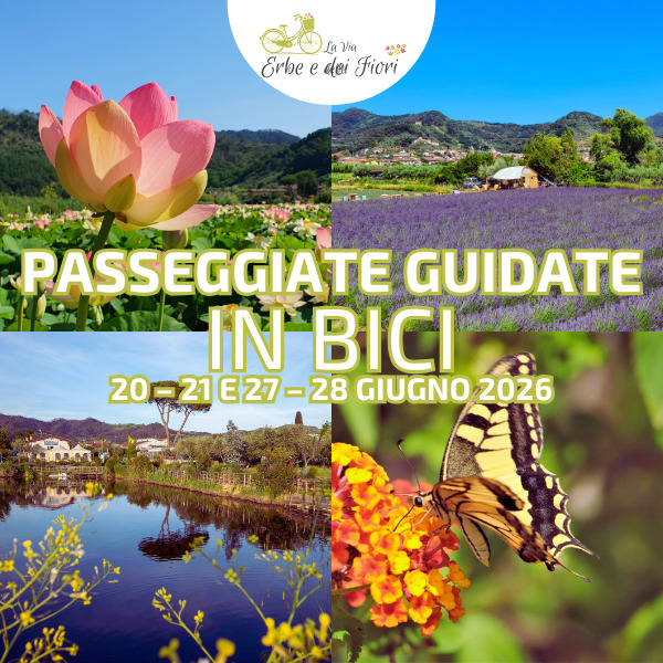 Itinerario Guidato IN BICI su La Via delle Erbe e dei Fiori 20 – 21 e 27 – 28 Giugno 2026